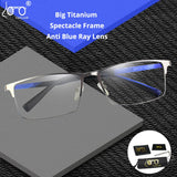 Big Titanium Glasses Frame Anti Blue Ray For Computer Work Business Spectacle Screen Protective Eyeglasses Wide155mm Light